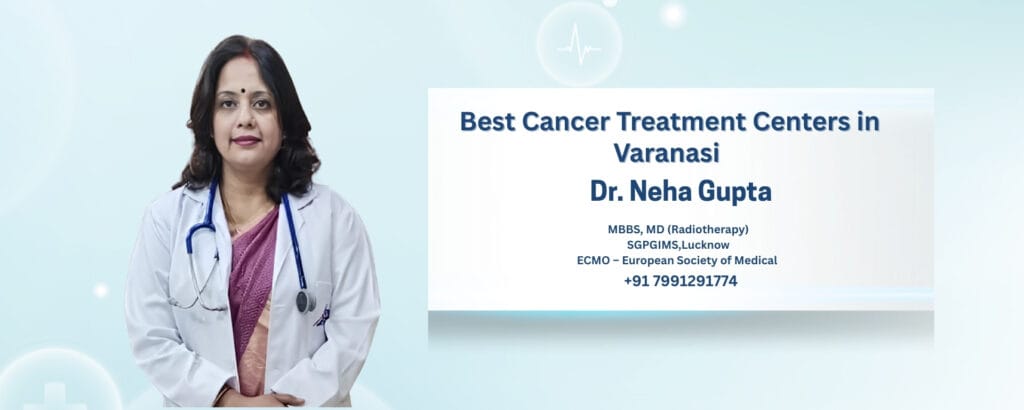 Best Cancer Treatment Centers in Varanasi