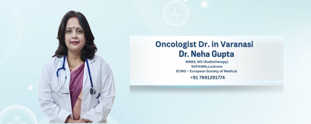 Oncologist Dr. in Varanasi